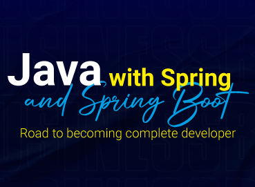Java with Spring and Spring Boot: Road to becoming complete developer